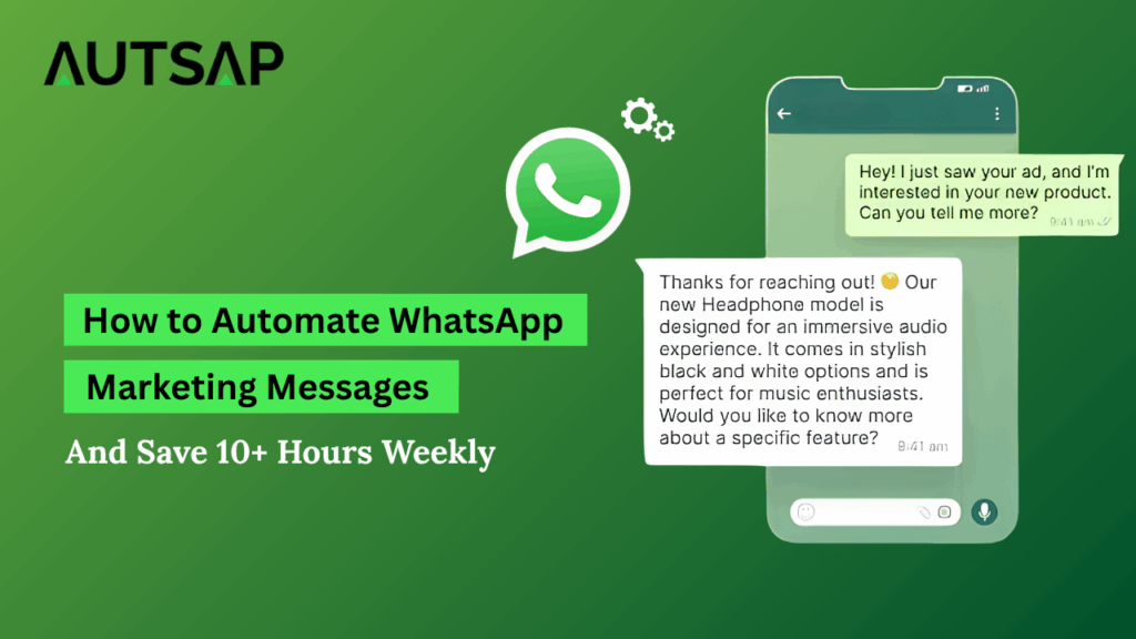 How to Automate WhatsApp Marketing Messages and Save 10+ Hours Weekly